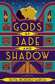 Book cover for Gods of Jade and Shadow